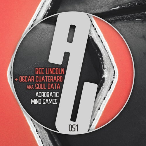 Bee Lincoln, Soul Data, Oscar Cuateraro - Acrobatic Mind Games [AUM051]